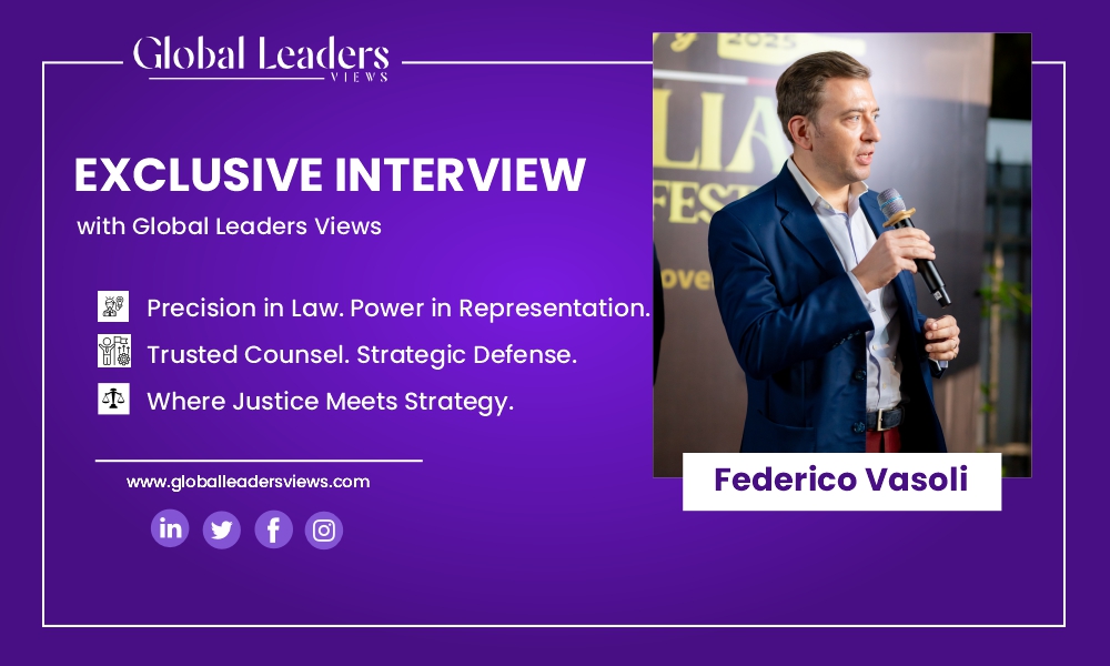 Federico Vasoli: Redefining Global Legal Excellence Through Integrity, Vision, and Human-Centered Law